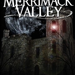 PDF_⚡ Ghosts and Legends of the Merrimack Valley (Haunted America)