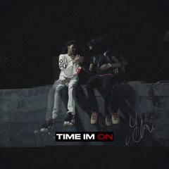Time Im On