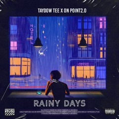 Rainy Days w/ On Point2.0