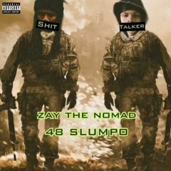 Shit Talker FT. 48 slumpo