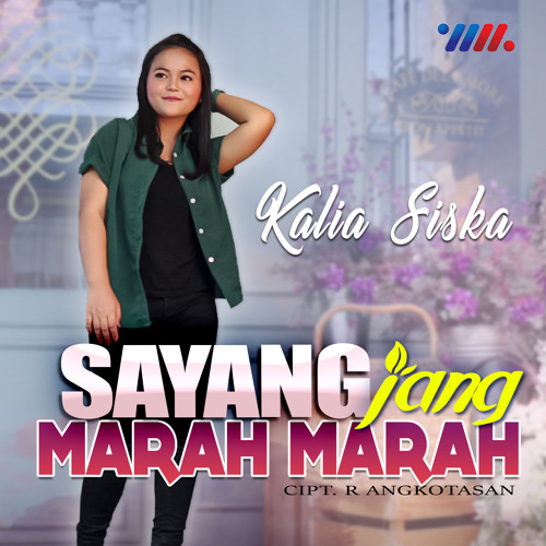 Stream Sayang Jang Marah Marah By Kalia Siska Listen Online For Free On Soundcloud