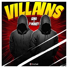 Gino X P Money - Villains
