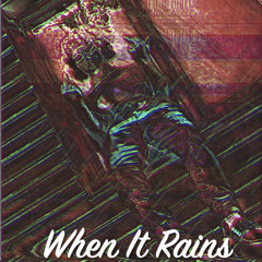 When It Rains