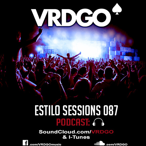 VRDGO - 087 Estilo Sessions Global Podcast