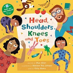 [ACCESS] EPUB 🎯 Head, Shoulders, Knees and Toes (Barefoot Books Singalongs) by  Skye