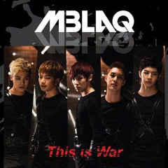 MBLAQ- This Is War