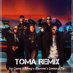 [95] - Toma Remix - Ivy Queen x Brray x Lennox x Marconi Impara x Eix • [DJ Jeex]