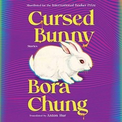 Download pdf Cursed Bunny: Stories by  Bora Chung,Anton Hur - translator,Greta Jung,Algonquin Books