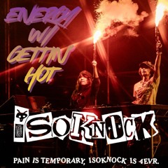 ENERGY w/ gettin' hot