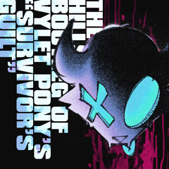 Vylet Pony - Survivor's Guilt (Monte Hills Bootleg)
