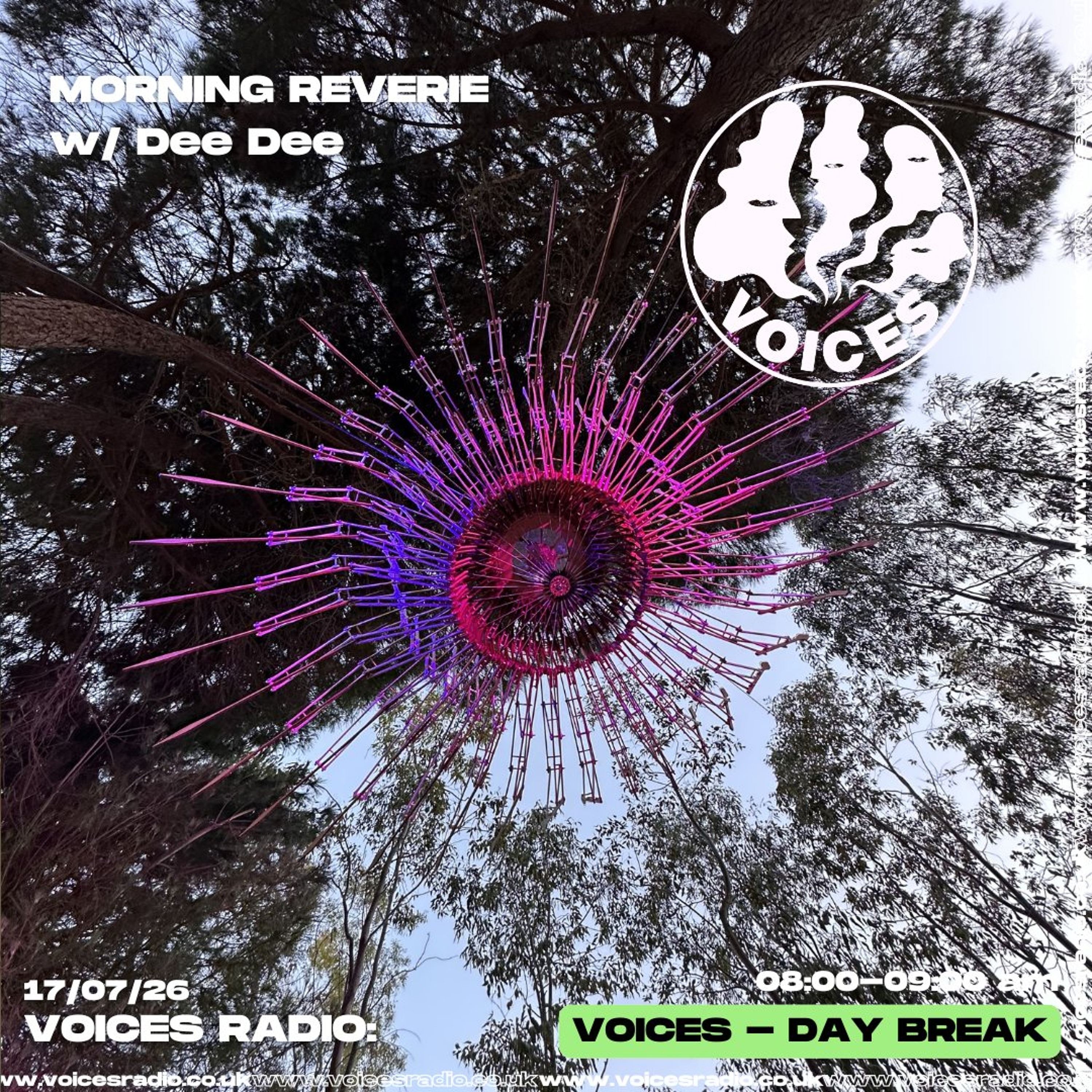 MORNING REVERIE W/ DEE DEE - 17/07/26 [VOICES RADIO]