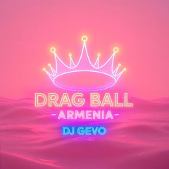 Drag Ball - Armenia