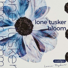 Lone Tusker - Bloom