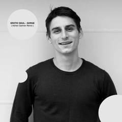 Erotic Soul - Gorge (Adrien Gartner Remix)