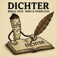 BDK.44 Feat. Sebo & OnkelGoa - Dichter
