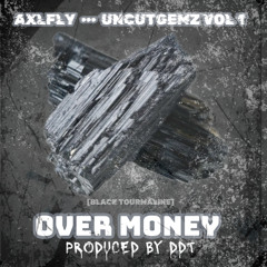 OVER MONEY (Prod by DDT)