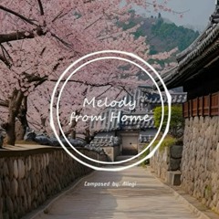 Melody From Home | 한국적인 판타지 BGM