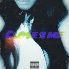 close2me (prod. ilikeitmendez)