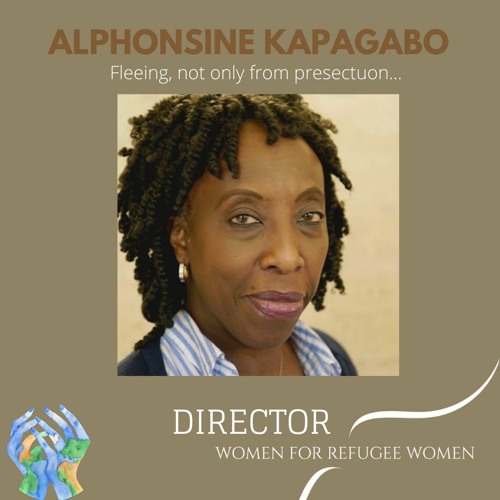 S3 E4: Fleeing - Not Only From Persecution With Alphonsine Kabagabo