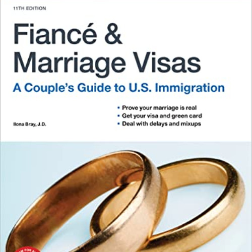 [View] EPUB 📪 Fiance and Marriage Visas: A Couple's Guide to U.S. Immigration by  Il