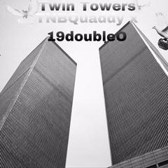 Twin Towerz TNB Quaddy x 19double0