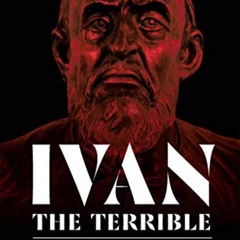 [GET] PDF 📖 Ivan the Terrible: Free to Reward and Free to Punish (Russian and East E