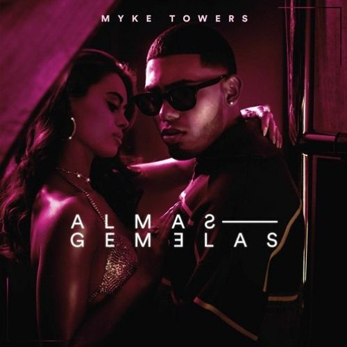Stream Myke Towers - Almas Gemelas by Myke Towers - Lyke Mike | Listen  online for free on SoundCloud