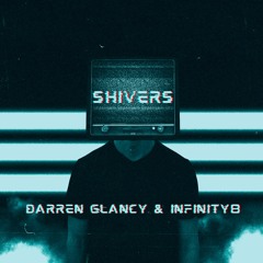 Darren Glancy & Infinity 8 - Shivers