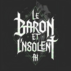 Le Baron et L'Insolent Vol.2