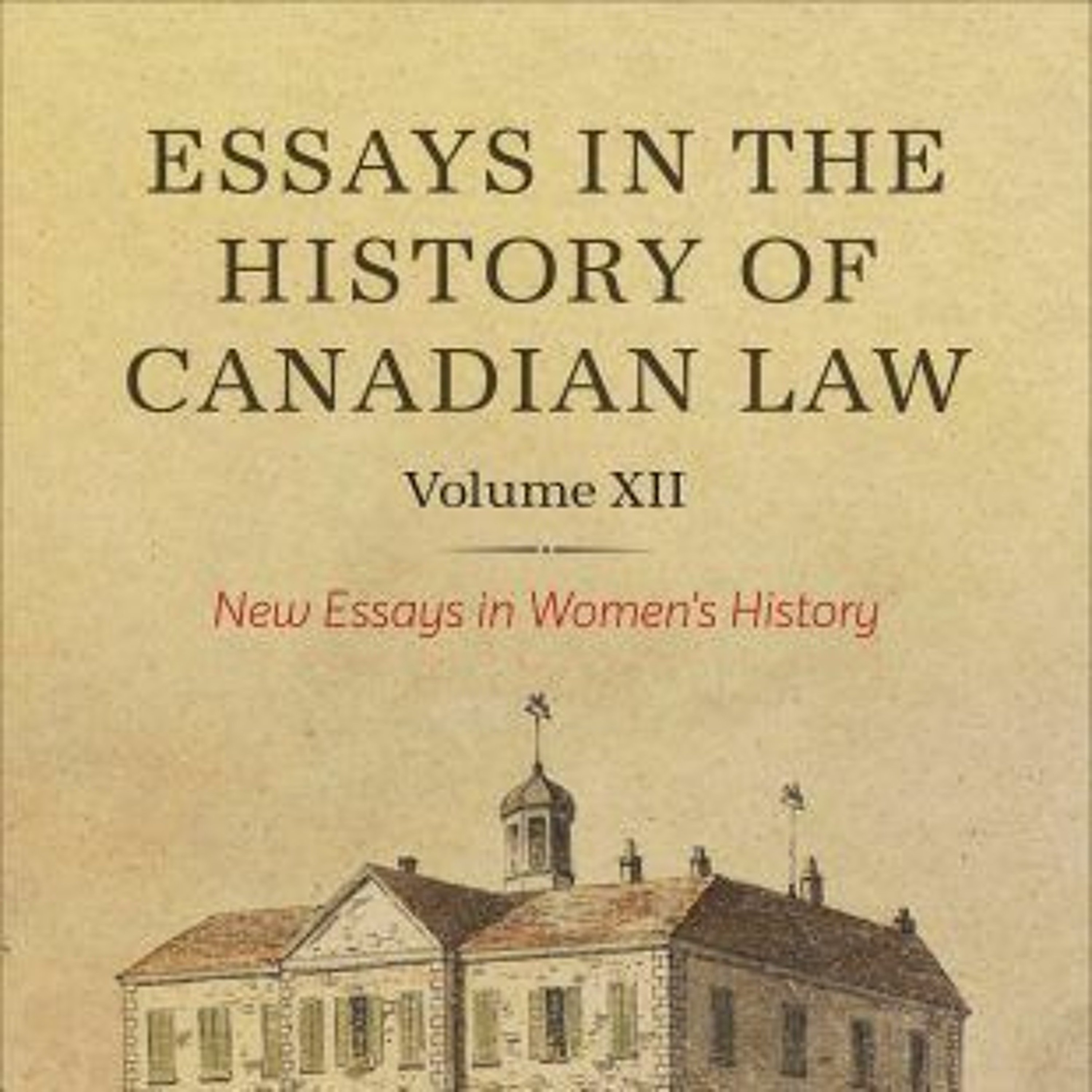 Essays in the History of Canadian Law, Volume XII: New Essays in Women's History episode artwork