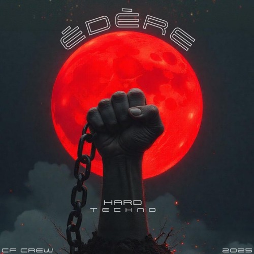 ÉDÈRE - BREAK THE CHAIN [HARD TECHNO MIX]