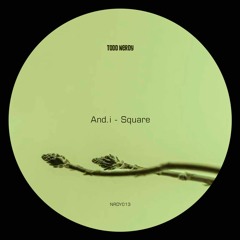 premiere: And.i - Square [NRDY013]