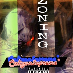 Caliyon$upreme* X ZoninG
