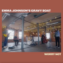 Emma Johnson's Gravy Boat - Worry Not Live At Northern Monk Refectory [Good Boy Live Sessions]