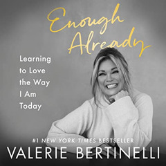 View EPUB 📧 Enough Already: Learning to Love the Way I Am Today by  Valerie Bertinel