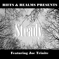 Steady ft. Joe Trinite