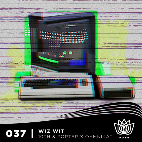 10th & Porter X Ohmnikat - Wiz Wit