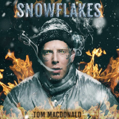 Tom MacDonald - Snowflakes