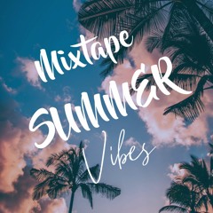 MIXTAPE SUMMER VIBES BY DJ ALDAI