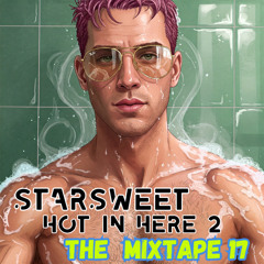 The Mixtape Part 17 - Hot in here part 2