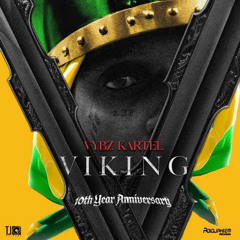 Vybz Kartel - Viking 10th year anniversary album mix - mighty bass