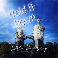 Hold It Down
