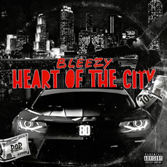 Bleezy - Heart Of The City