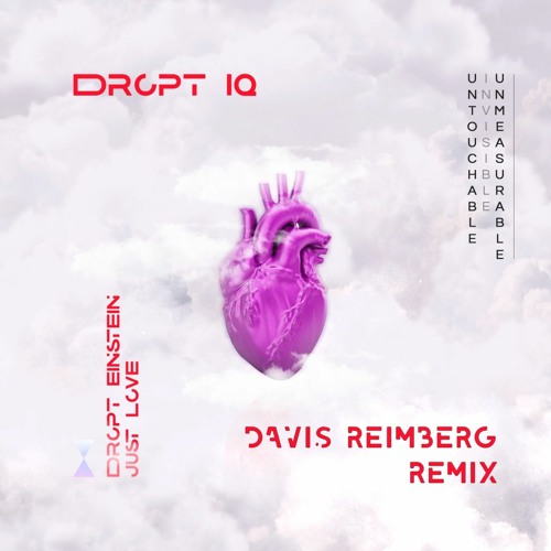 Dropt IQ - Dropt Einstein (Just Love) (Davis Reimberg Intro Remix)