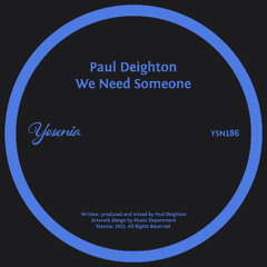 PREMIERE: Paul Deighton - We Need Someone [Yesenia]