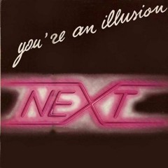 Next - You're an Illusion (Vocal)