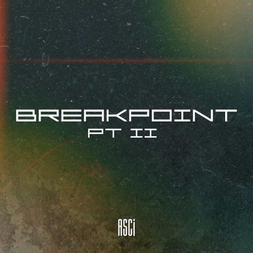 BREAKPOINT pt. II