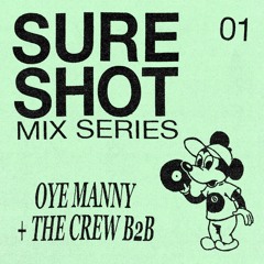 MIX SERIES 01 - OYE MANNY + THE CREW B2B