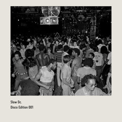 Slow Dc.  Disco Edition 001