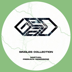 Marthial - Presunta Ossessione [Genau Singles Collection]